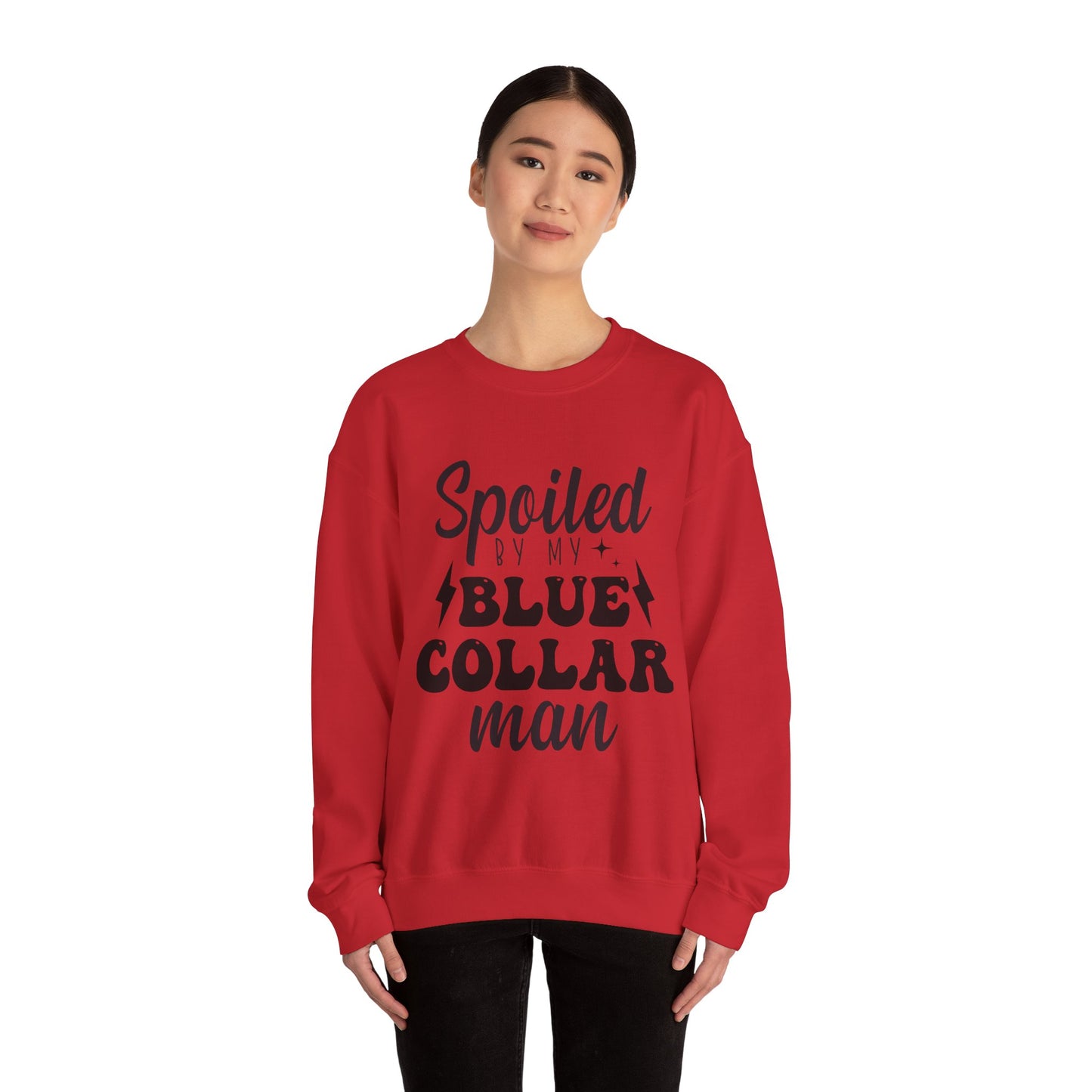 Spoiled By My Blue Collar Man Sweatshirt