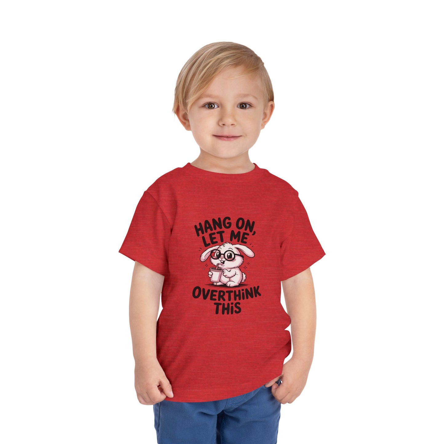 Toddler Tee — Cute Bunny "Hang On, Let Me Overthink This" Funny Kids Shirt