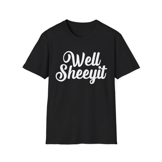 "Well Sheeyit" Retro Script Funny Graphic Tee