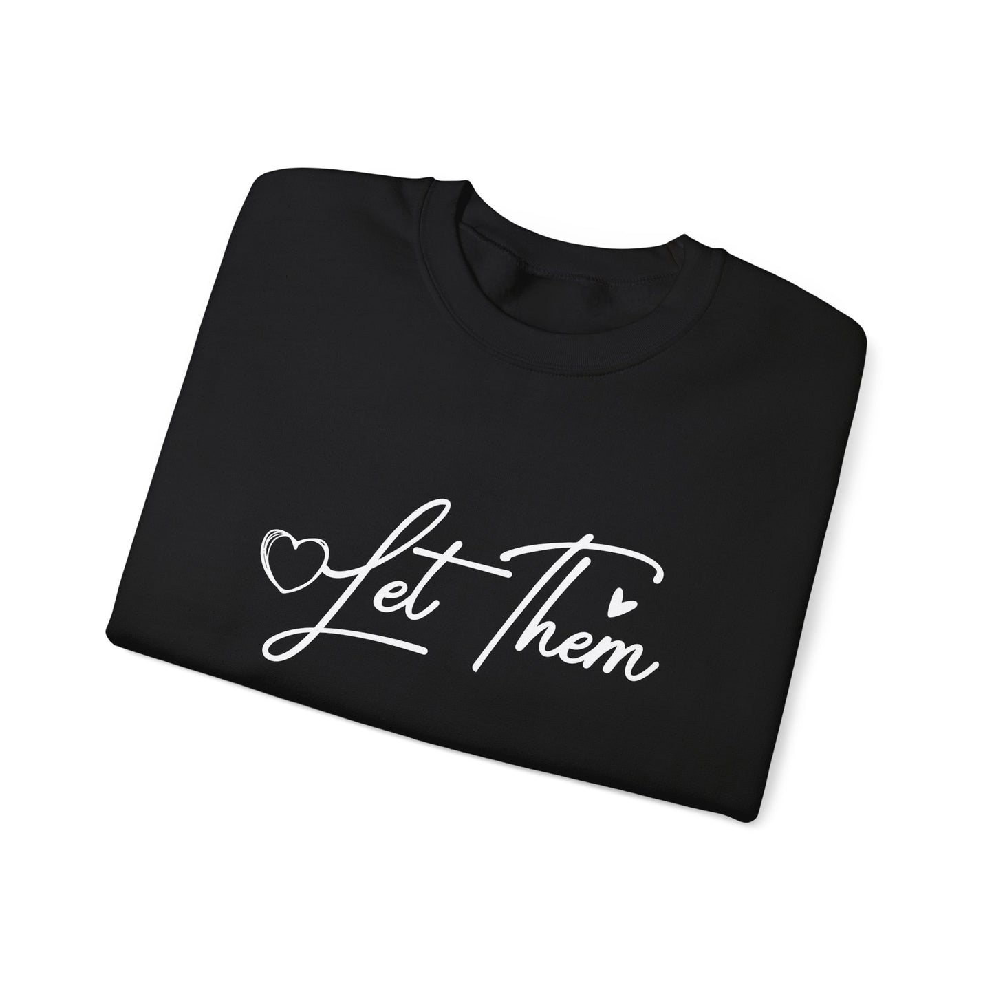 Let Them Crewneck Sweatshirt – Inspirational "Let Them" Graphic Pullover