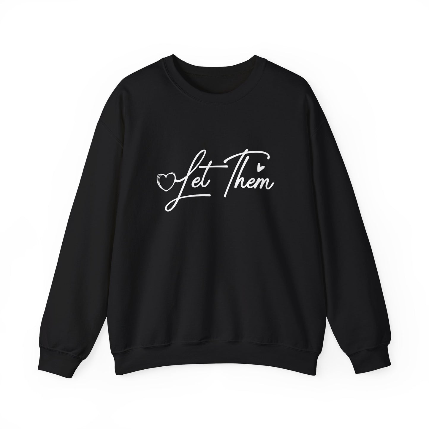 Let Them Crewneck Sweatshirt – Inspirational "Let Them" Graphic Pullover