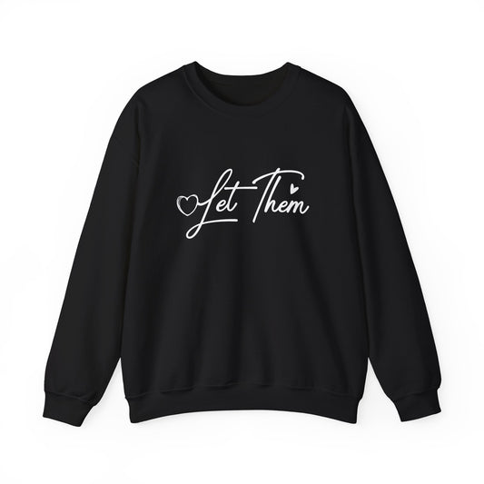 Let Them Crewneck Sweatshirt – Inspirational "Let Them" Graphic Pullover
