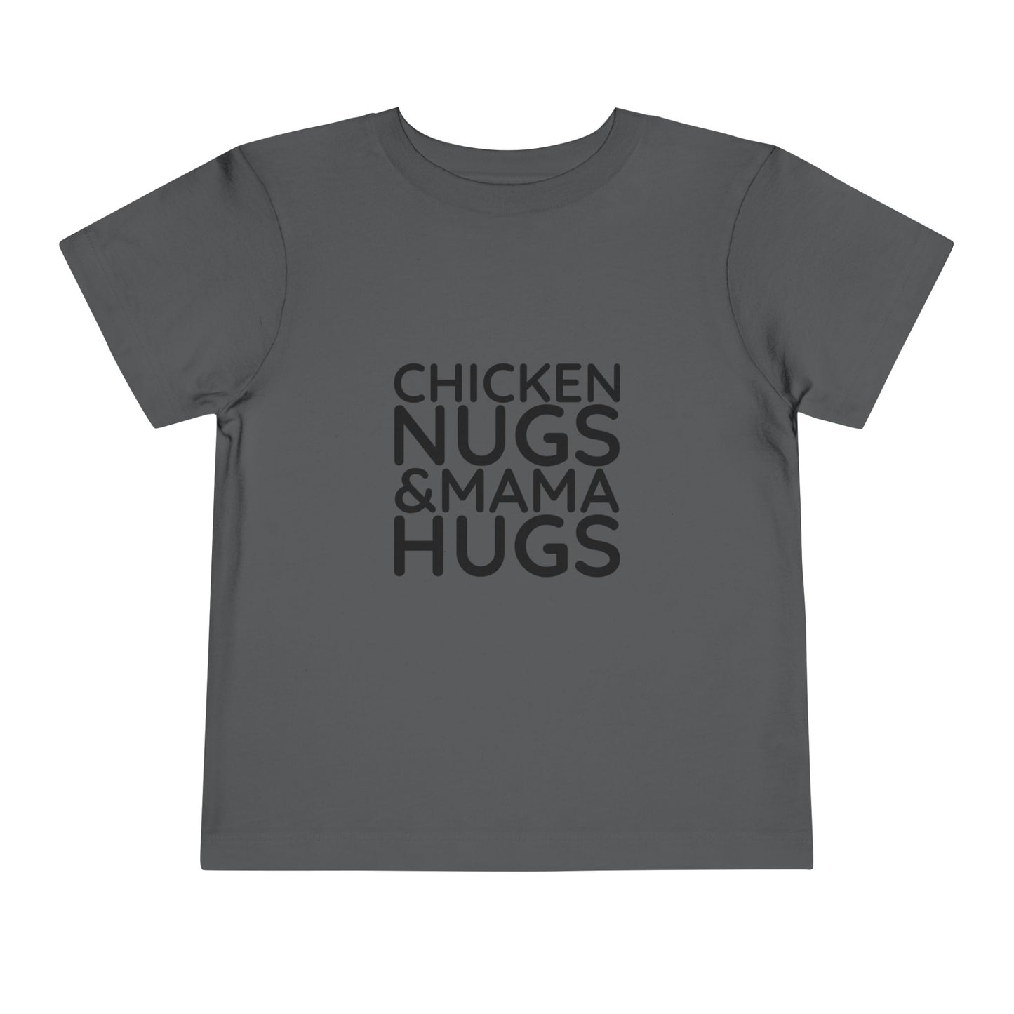 Toddler Tee — "Chicken Nugs & Mama Hugs" Cute Graphic Shirt