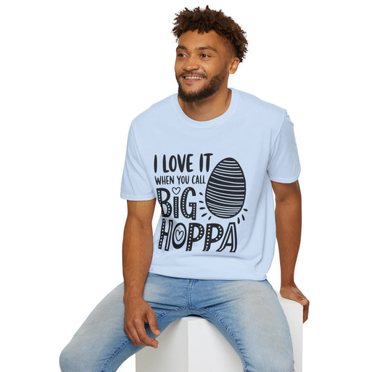 Easter Tee — "I Love It When You Call Me Big Hoppa" Graphic T-Shirt