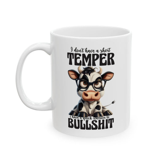 Ceramic Mug — "I don't have a Temper" Coffee Cup (11oz & 15oz)