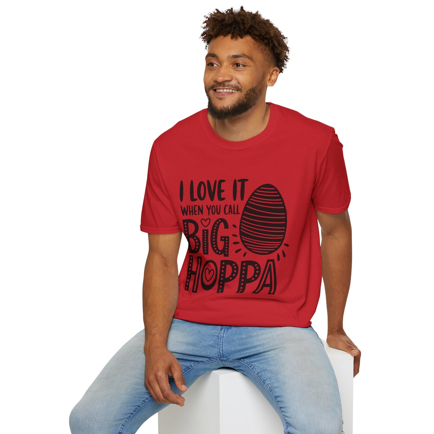 Easter Tee — "I Love It When You Call Me Big Hoppa" Graphic T-Shirt