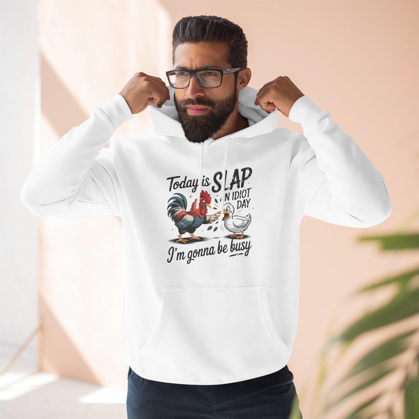 Rooster 'Today Is Slap An Idiot Day' Hoodie — Funny Farm Animal Pullover