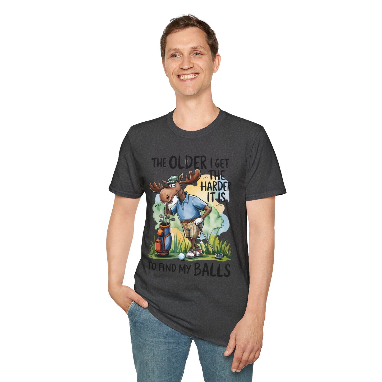 Golf Moose T‑Shirt — "The Older I Get The Harder It Is To Find My Balls" Funny Golfing Tee