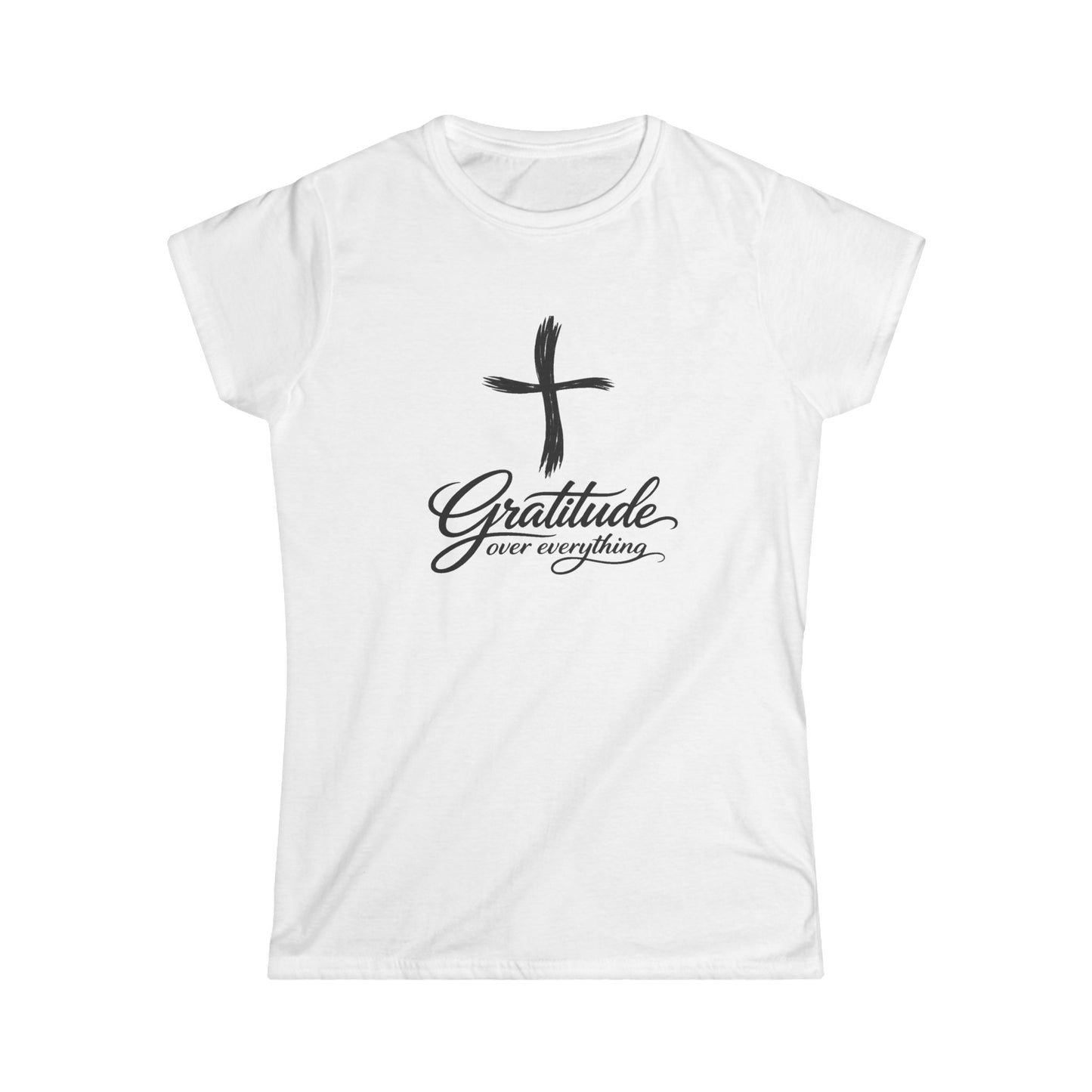 Gratitude Over Everything Women's Tee — Faith Cross Inspirational Christian Shirt