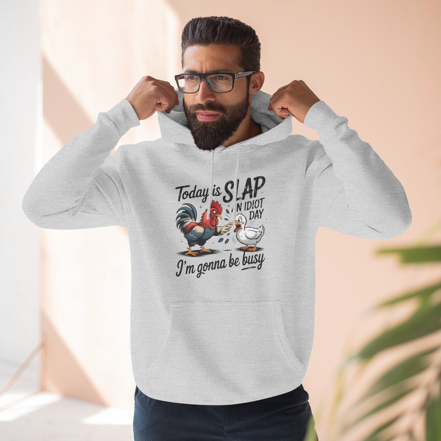 Rooster 'Today Is Slap An Idiot Day' Hoodie — Funny Farm Animal Pullover