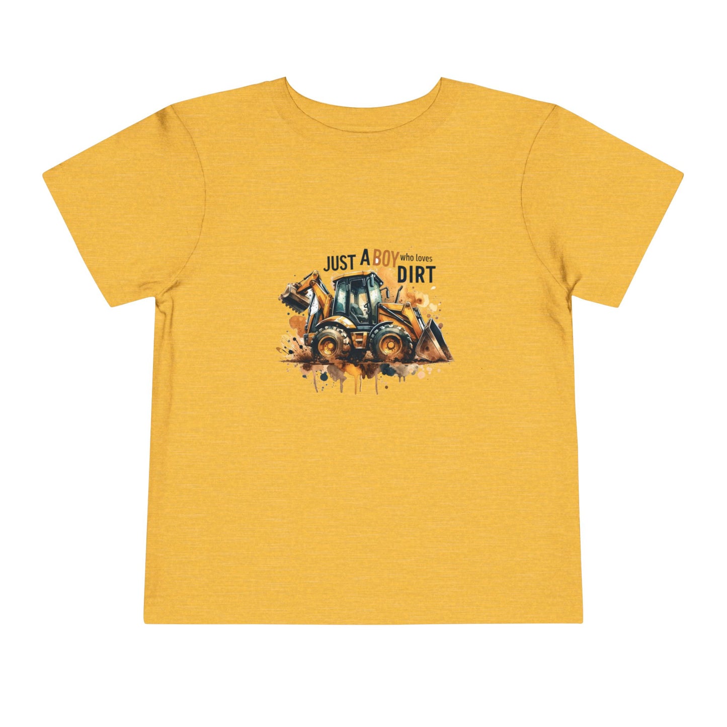 Toddler Bulldozer Tee — "Just a Boy Who Loves Dirt" Construction Shirt