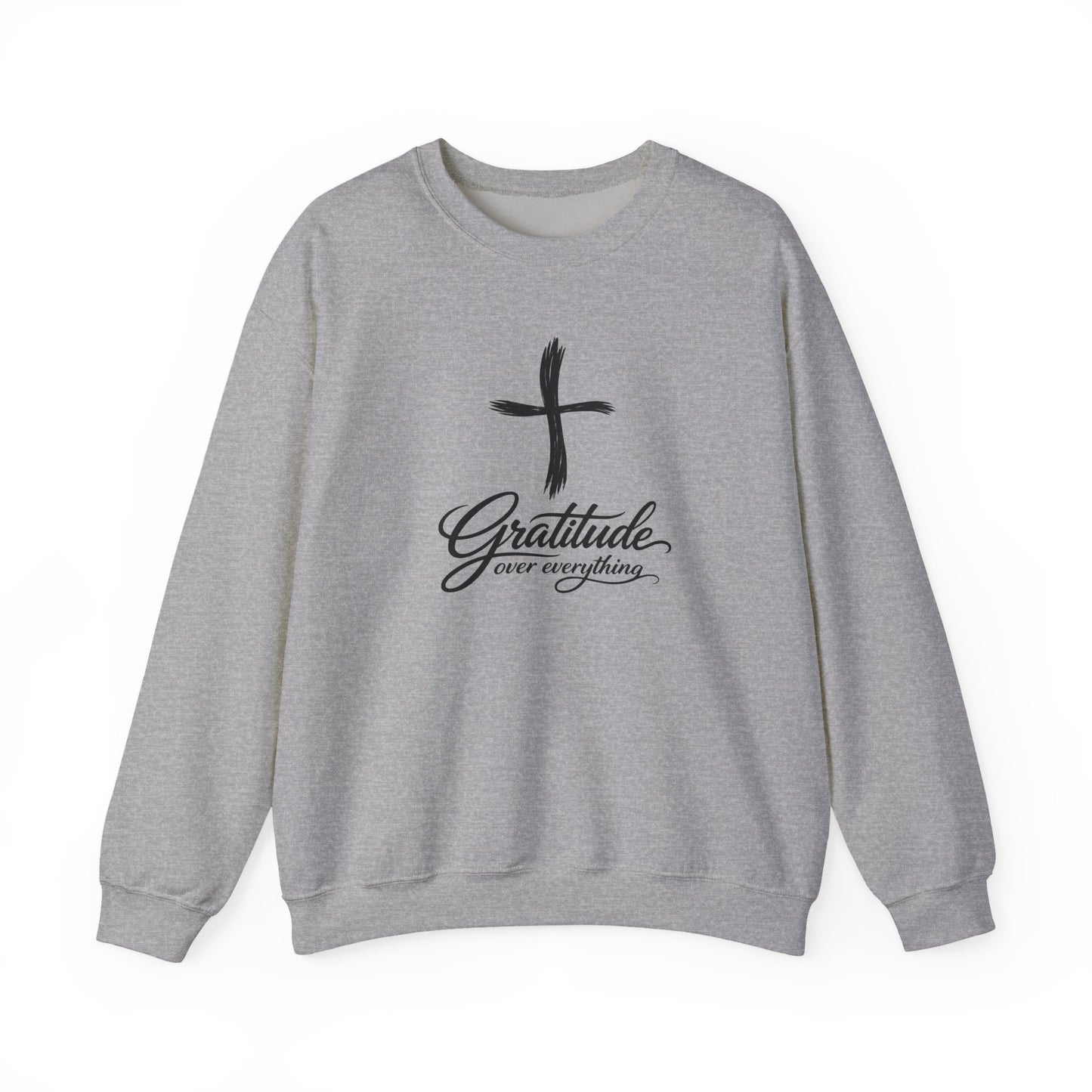 Gratitude Over Everything Sweatshirt — Inspirational Faith Crewneck