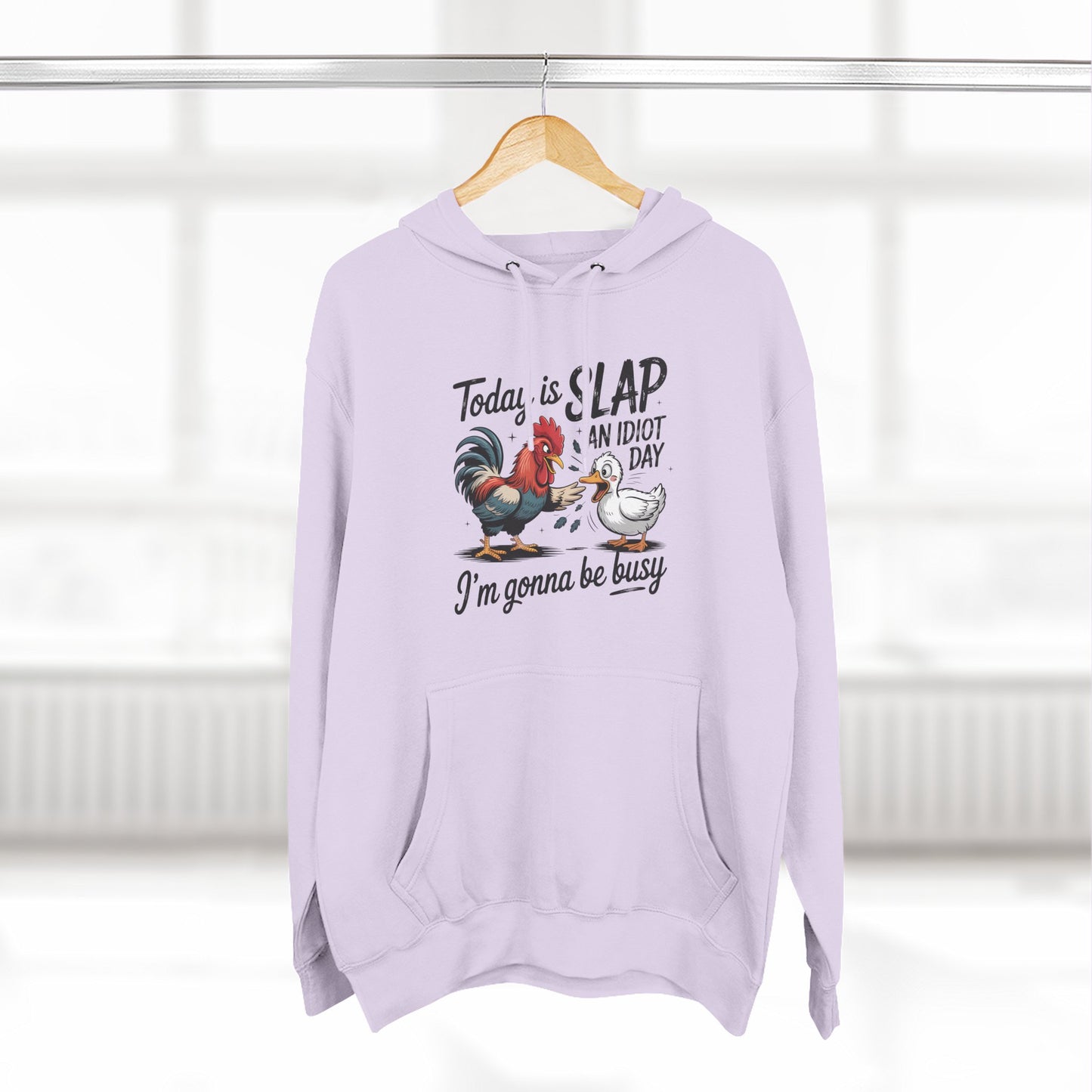 Rooster 'Today Is Slap An Idiot Day' Hoodie — Funny Farm Animal Pullover