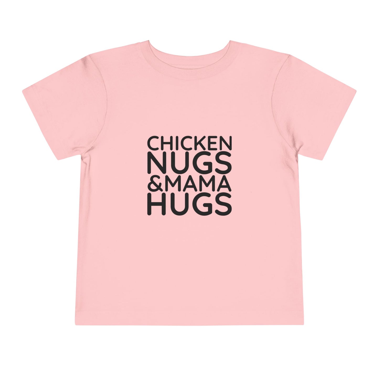 Toddler Tee — "Chicken Nugs & Mama Hugs" Cute Graphic Shirt