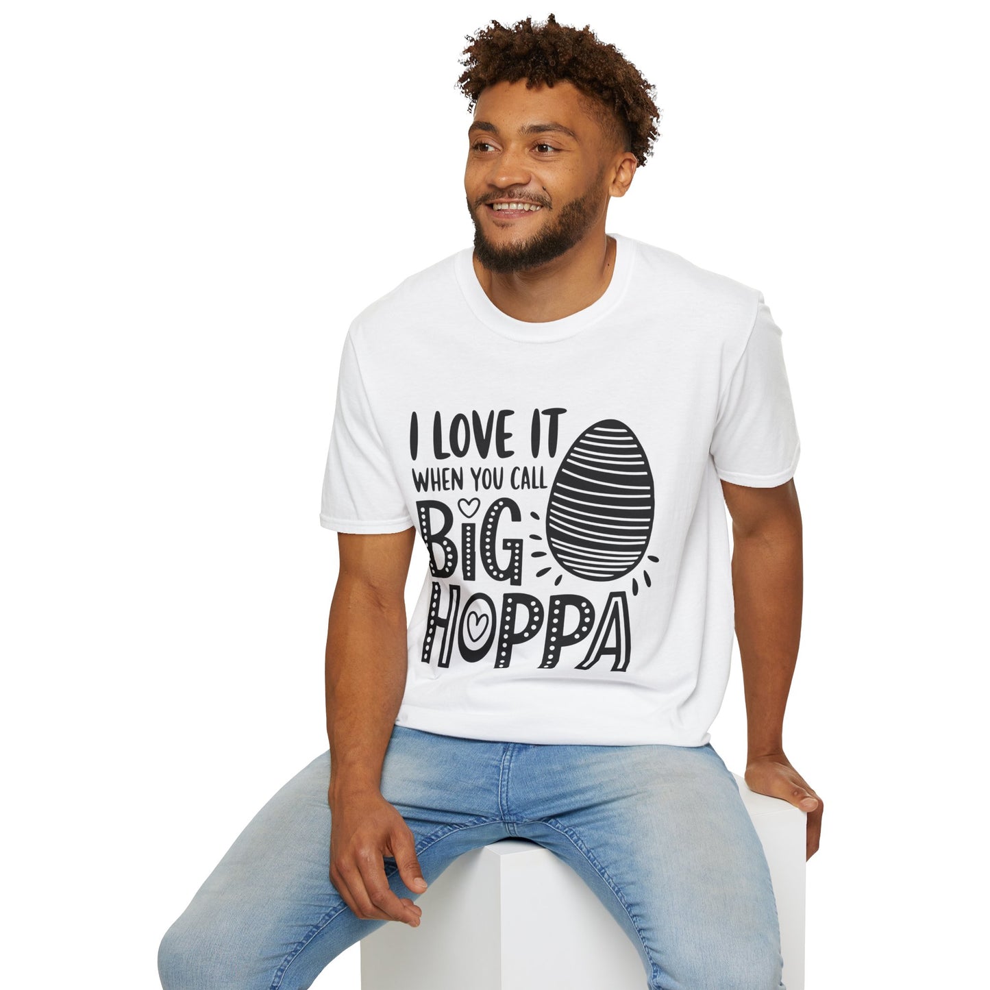 Easter Tee — "I Love It When You Call Me Big Hoppa" Graphic T-Shirt