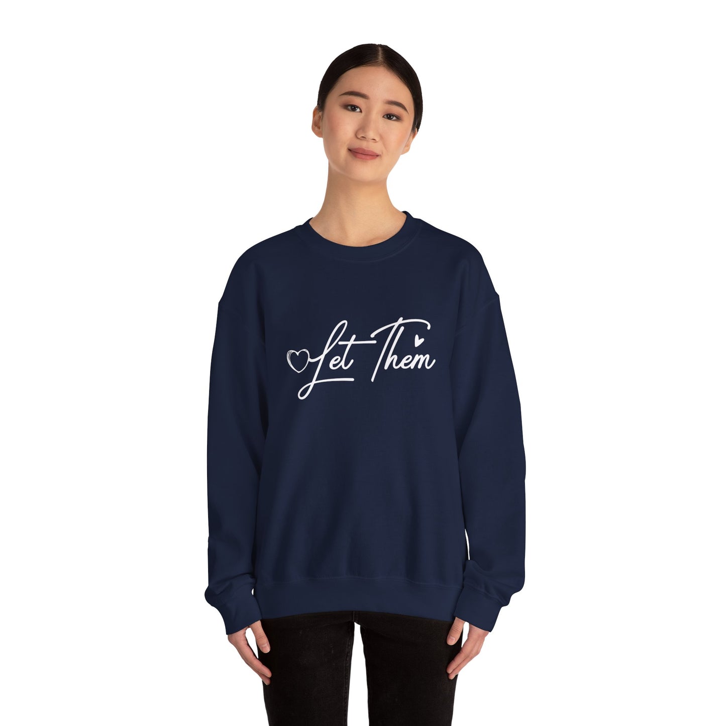 Let Them Crewneck Sweatshirt – Inspirational "Let Them" Graphic Pullover