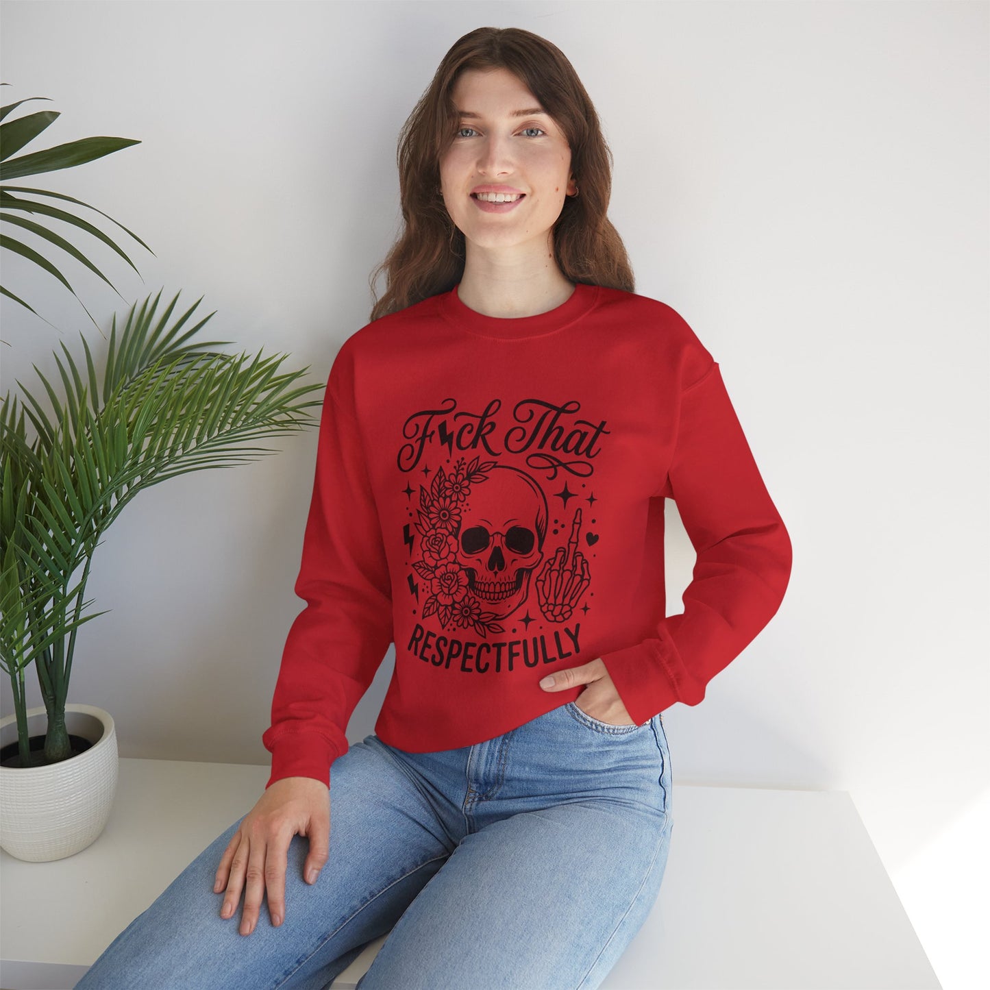 Crewneck Sweatshirt — “F*ck That, Respectfully” Skull Floral Graphic