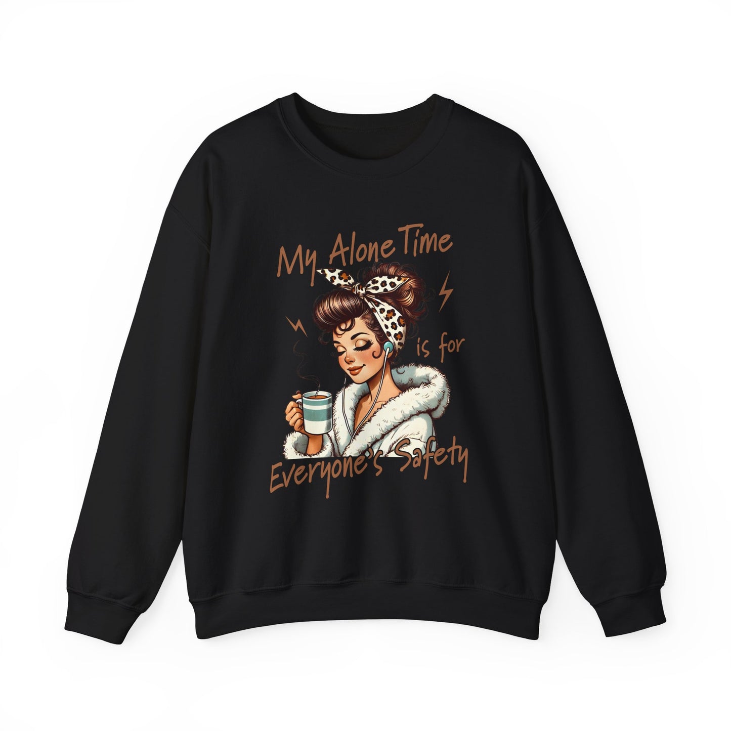 Cozy 'My Alone Time Is for Everyone's Safety' Sweatshirt