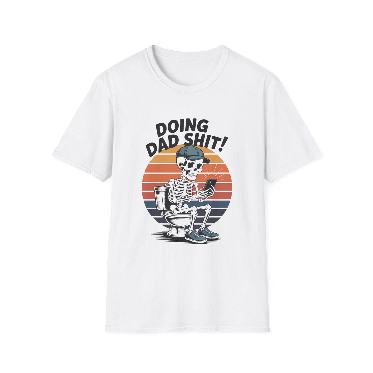 Doing Dad Sh!t Skeleton T-Shirt — Funny Dad Toilet Humor Tee