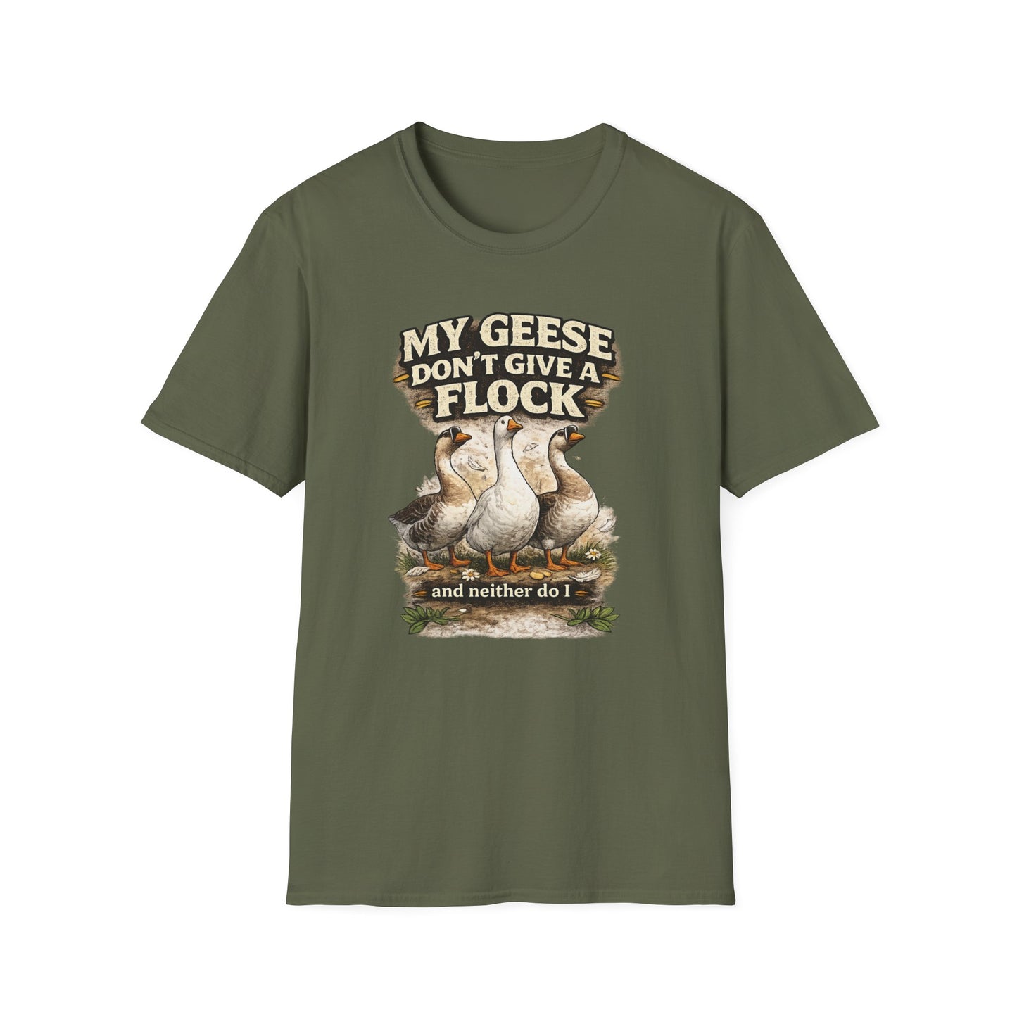 T-Shirt — “My Geese Don’t Give a Flock” Humorous Farm Animal Tee