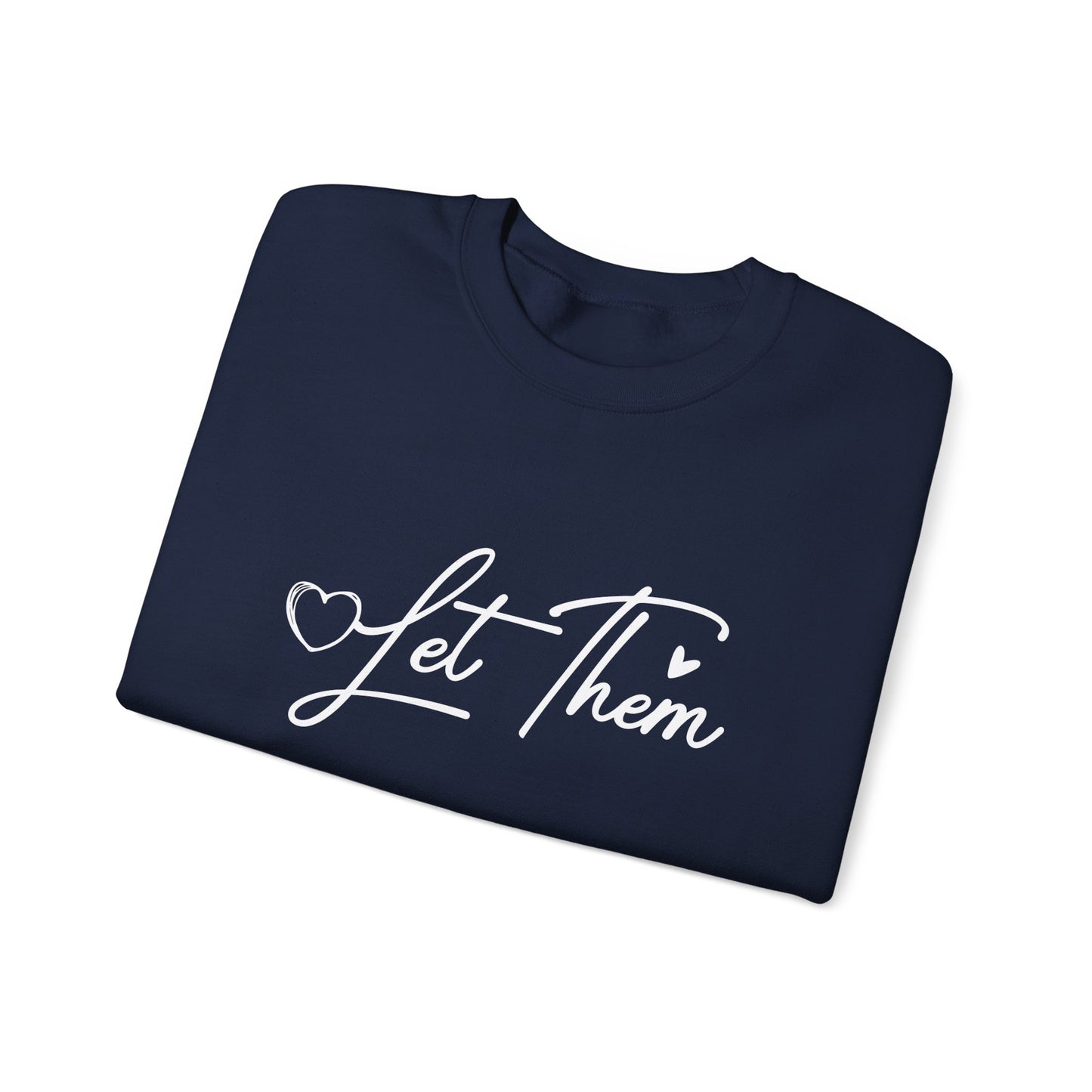 Let Them Crewneck Sweatshirt – Inspirational "Let Them" Graphic Pullover