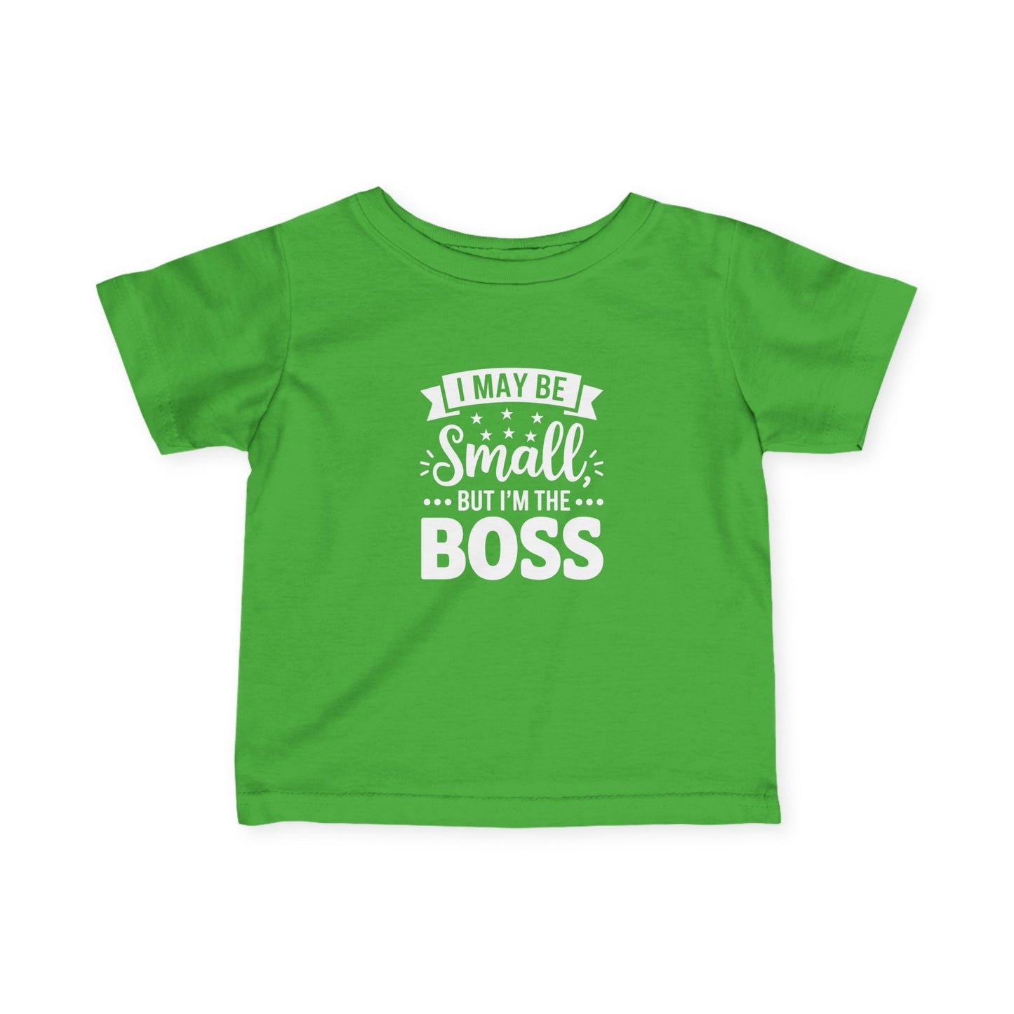Infant Tee — "Tiny But Mighty: Small But Still The Boss" Baby Shirt