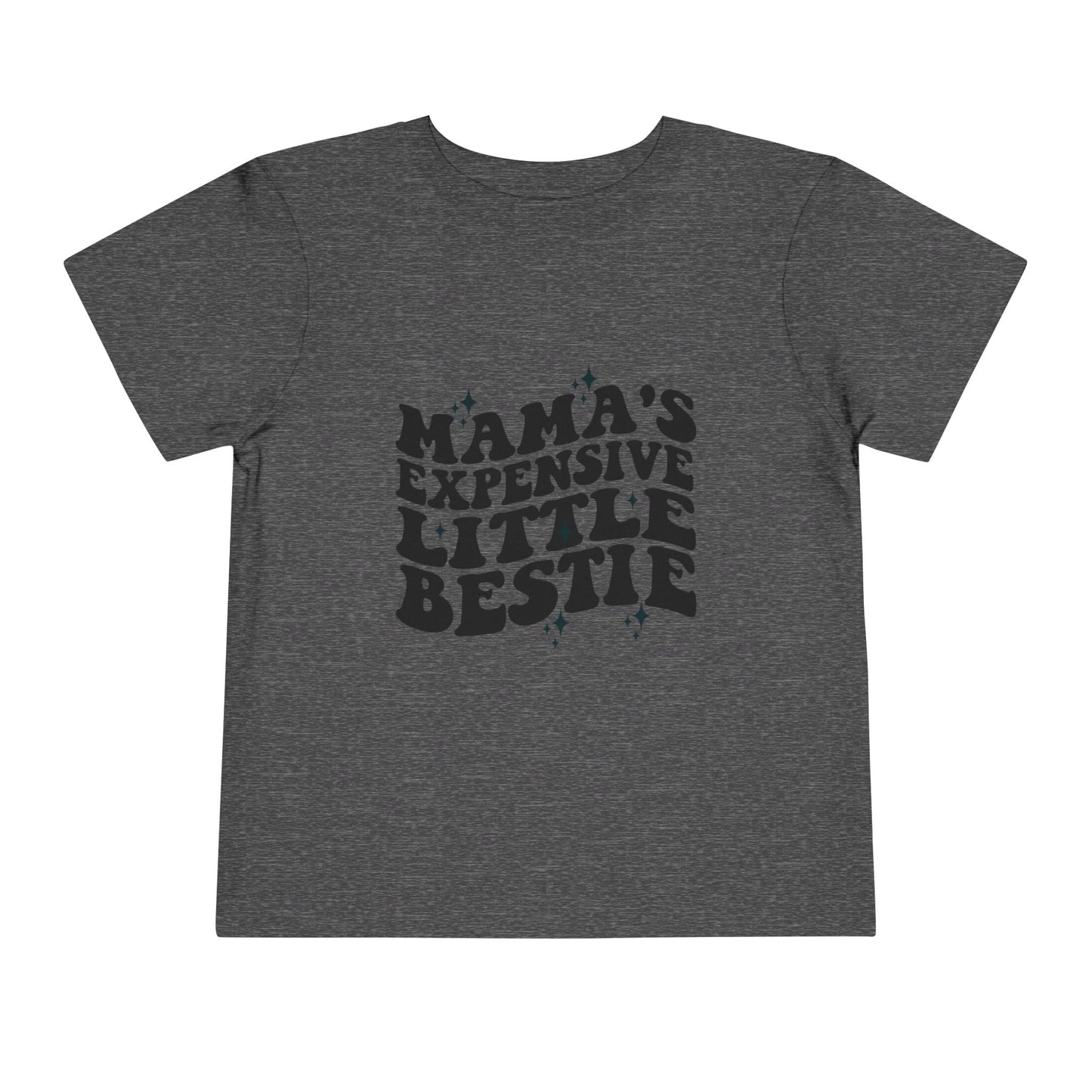"Mama's Expensive Little Bestie" Graphic
