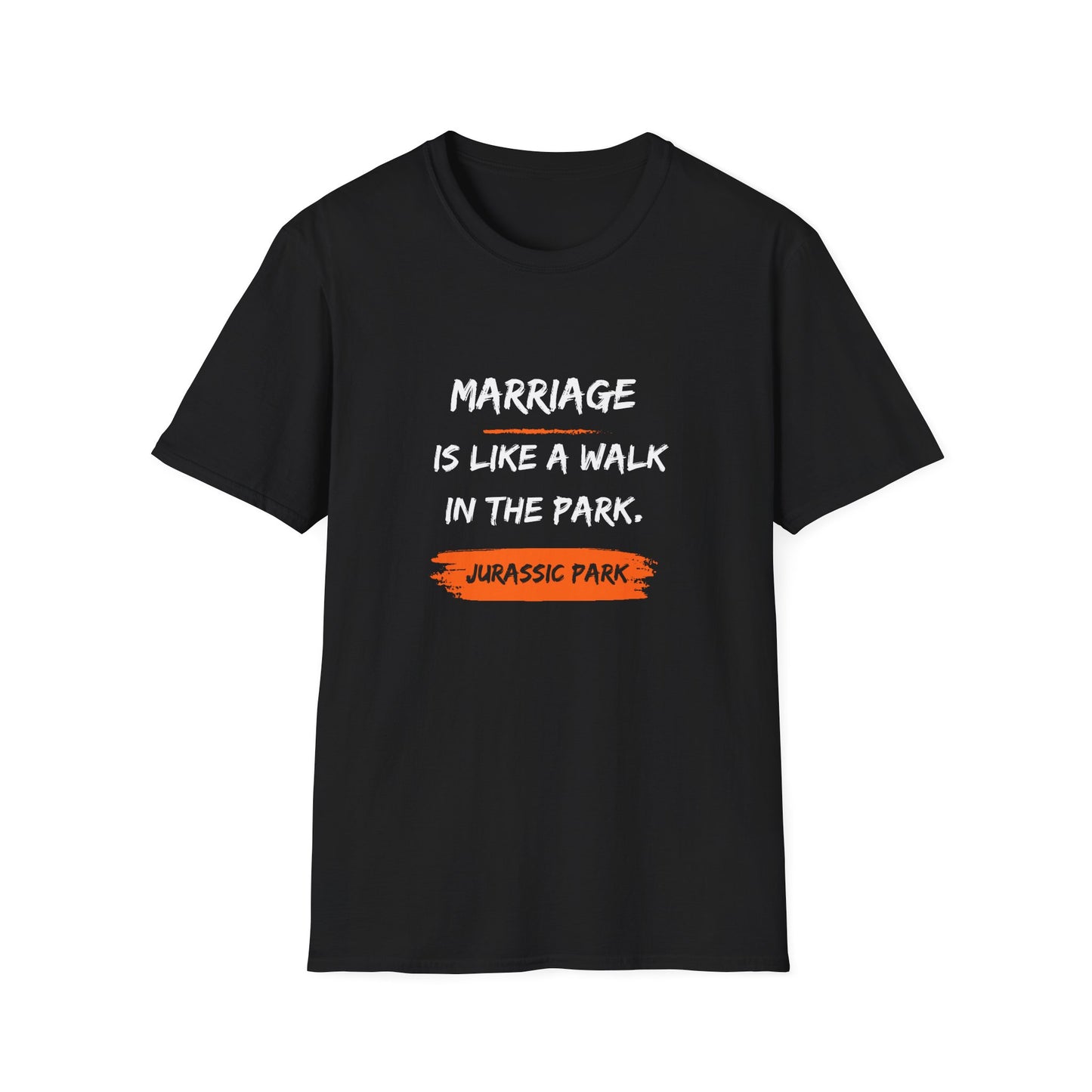 Marriage Is Like a Walk in the Park T-Shirt — Funny Jurassic Park Quote Tee