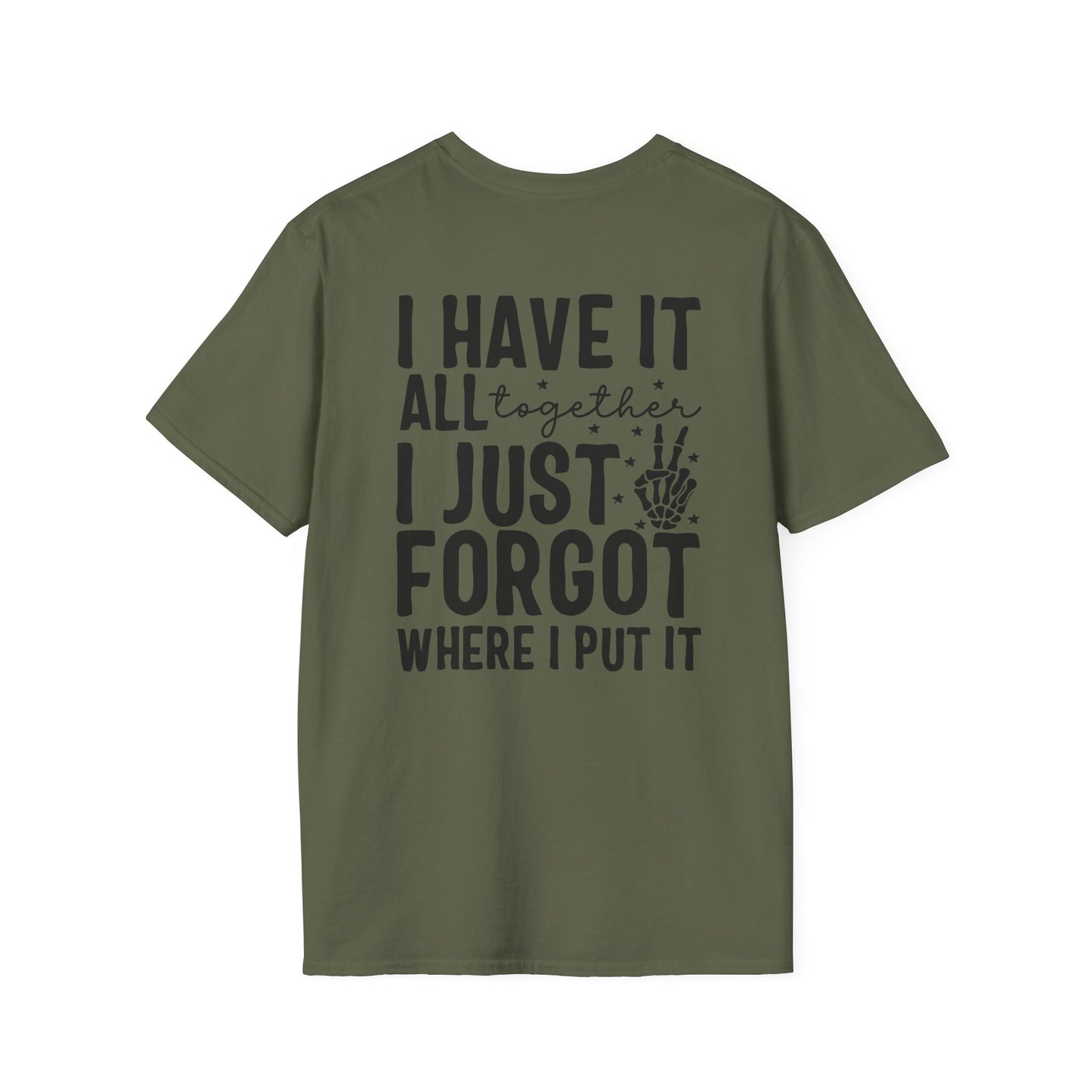Mom Life T-Shirt — “I Have It All Together I Just Forgot Where I Put It” Funny Mom Graphic Tee