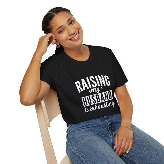 Funny “Raising My Husband Is Exhausting” T‑Shirt